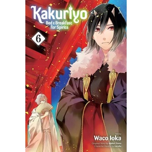 Kakuriyo: Bed and Breakfast for Spirits, Vol. 6 (ISBN: 9781974710423)
