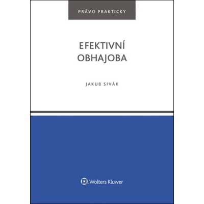 Efektivní obhajoba - Jakub Sivák