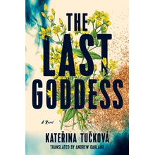 The Last Goddess Tučkov Kateřina