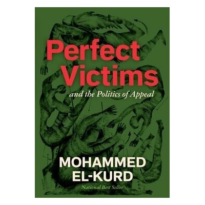 Perfect Victims - Mohammed El-Kurd
