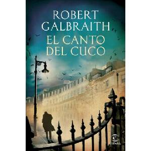 El canto del cuco | Robert Galbraith, Jesús de la Torre Olid (2013)