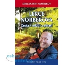 Lekce Dr. Norbekova - Cesta k mládí a zdraví - Mirzakarim S. Norbekov