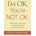 I'm OK, You're Not OK: Experiences of Having a Loved One with a Personality Disorder | Linda S Budd, Dr Linda S Budd