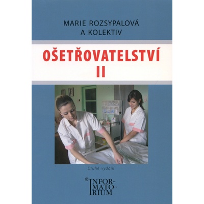 Ošetřovatelství II - Marie Rozsypalová