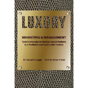 Image 1 of Luxury Marketing & Management | Dr Daniel a Langer, Dr Oliver P Heil