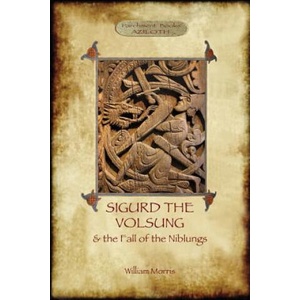 Story of Sigurd the Volsung and the Fall of the Niblungs (Aziloth Books) | William Morris (2015)