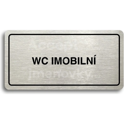 ACCEPT Piktogram WC IMOBILNÍ - stříbrná tabulka - černý tisk