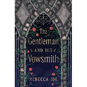 The Gentleman and His Vowsmith | Ide, Rebecca (ISBN: 9781668070932)