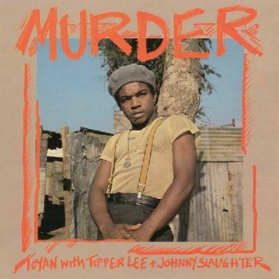 Murder - Toyan with Tipper Lee & Johnny Slaughter LP