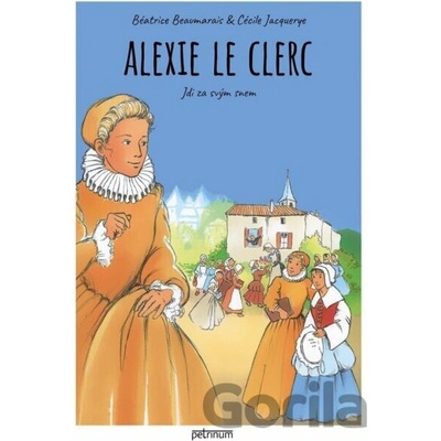 Alexie Le Clerc - Béatrice Beaumarais, Cécile Jacquerye