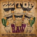 ZZ TOP - RAW - ‘THAT LITTLE OL\' BAND FROM TEXAS’ ORIGINAL SOUNDTRACK LP
