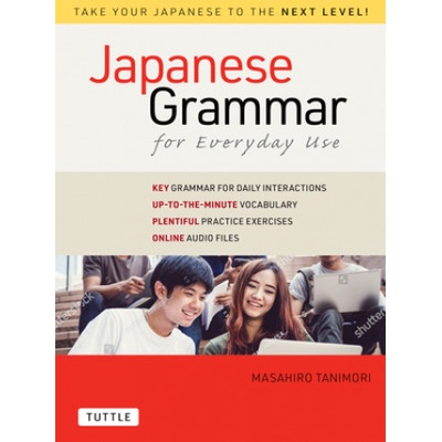 Japanese Grammar: A Workbook for Self-Study: Essential Sentence Patterns for Everyday Communication (Free Online Audio) (Tanimori Masahiro)(Paperback)