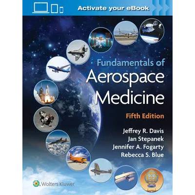 Fundamentals of Aerospace Medicine | Davis, Stepanak, Fogarty, Blue
