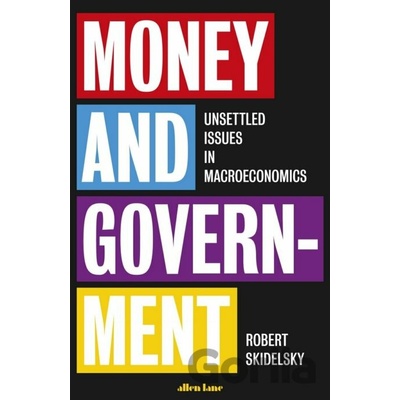 Money and Government - Robert Skidelsky