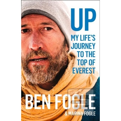 Up - My Life's Journey to the Top of Everest Fogle BenPaperback