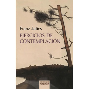 Ejercicios de contemplación : introducción a la vida contemplativa y a la invocación de Jesús | Franz Jalics (1998)