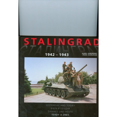 Stalingrad 1942-1943 - Karel Jungwiert, Pavel Scheufler