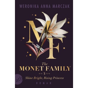 The Monet Family - Shine Bright, Rising Princess | Paulina Schulz-Gruner (ISBN: 9783746641485)