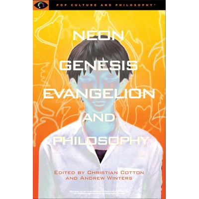 Neon Genesis Evangelion and Philosophy: That Syncing Feeling: That Syncing Feeling