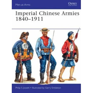 Imperial Chinese Armies 1840-1911 | Philip Jowett (2016)
