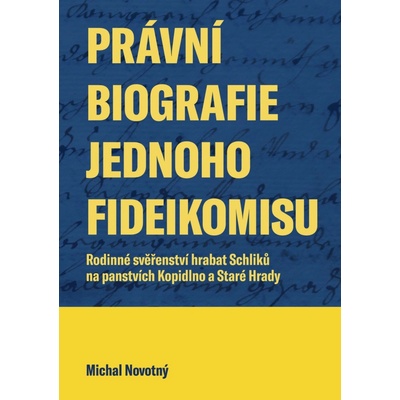 Právní biografie jednoho fideikomisu