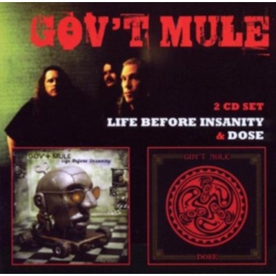GOVT MULE: LIFE BEFORE INSANITY/DOSE CD