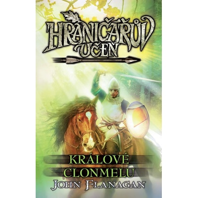 Hraničářův učeň 8 - Králové Clonmelu - John Flanagan