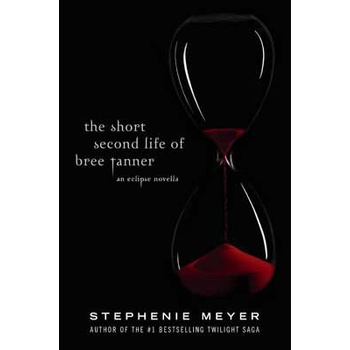 The Short Second Life of Bree Tanner - Stephenie Meyer
