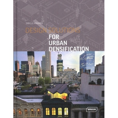 Design Solutions for Urban Densification HarBraun