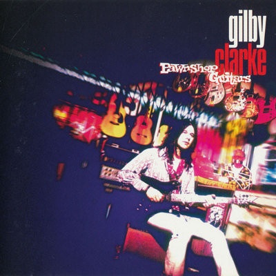 Clarke, Gilby - Pawnshop Guitars