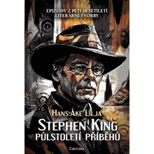 Stephen King: Půlstoletí příběhů - Hans-Ake Lilja