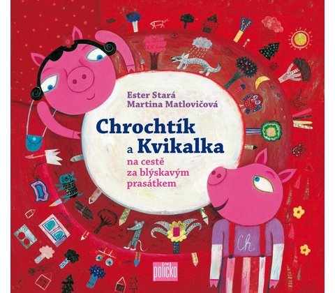 Chrochtík a Kvikalka