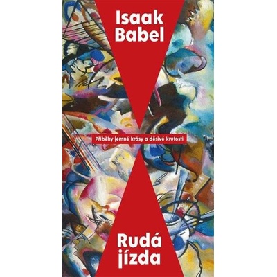 Rudá jízda - Příběhy jemné krásy a děsivé krutosti - Babel Isaak