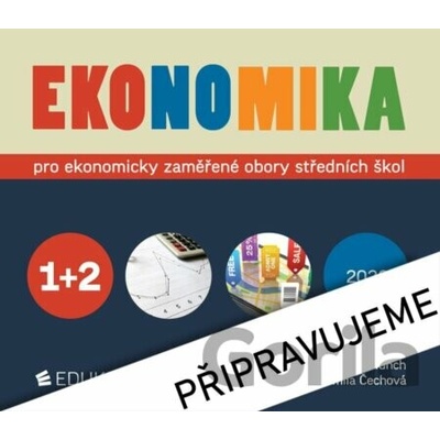 Ekonomika 1+2 pro ekonomicky zaměřené obory SŠ - Petr Klínský, Otto Münch, Jarmila Čechová, Yvetta Frydryšková