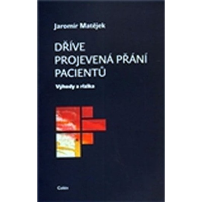 Dříve projevená přání pacientů - Jaromír Matějek