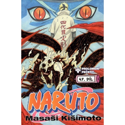 Naruto 47 - Prolomení pečeti! - Masaši Kišimoto