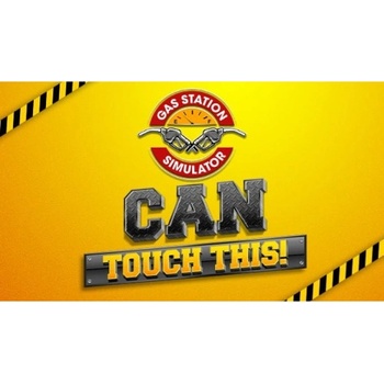 Gas Station Simulator - Can Touch This