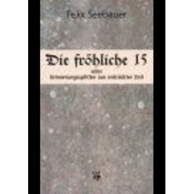 Die Fröhliche : 15 - Felix Seebauer
