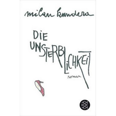 Unsterblichkeit Kundera Milan