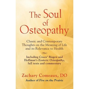Soul of Osteopathy | Zachary Comeaux DO (ISBN: 9781601457295)