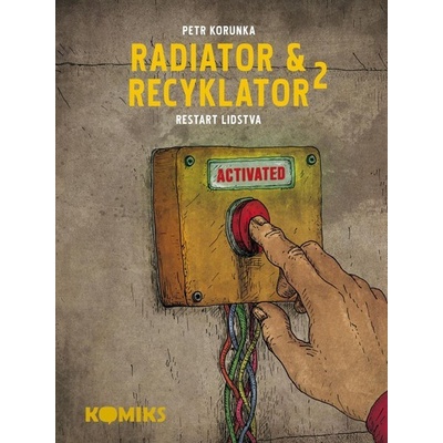Radiator a Recyklator 2 - Restart lidstva (Petr Korunka)