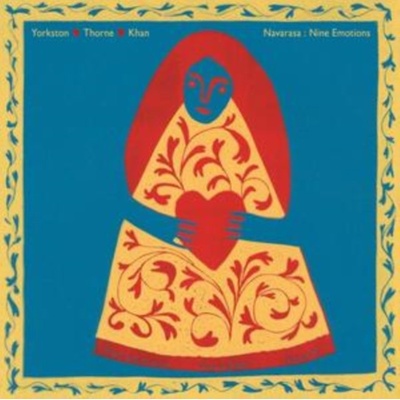YORKSTON/THORNE/KHAN - NAVARASA : NINE EMOTIONS CD