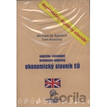 Anglicko-slovenský a slovensko-anglický ekonomický slovník EÚ - Michael de Kernech, Ivan Krenčey