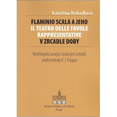 Flaminio Scala a jeho Il Teatro delle Favole rappresentative v zrcadle doby - Kateřina Bohadlová