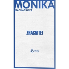 Zhasnite! - Monika Macháčková