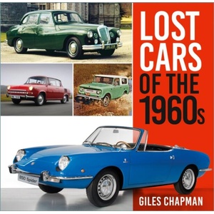 Lost Cars of the 1960s | Giles Chapman (ISBN: 9781803999364)