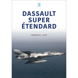 Dassault Super Etendard | Frédéric Lert (ISBN: 9781802820331)