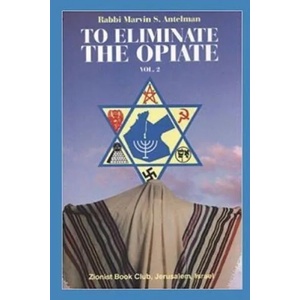 To Eliminate the Opiate: Vol. 2 | Marvin S Antelman (ISBN: 9781717840929)