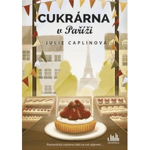 Cukrárna v Paříži | Julie Caplin (ISBN: 9788027124831)