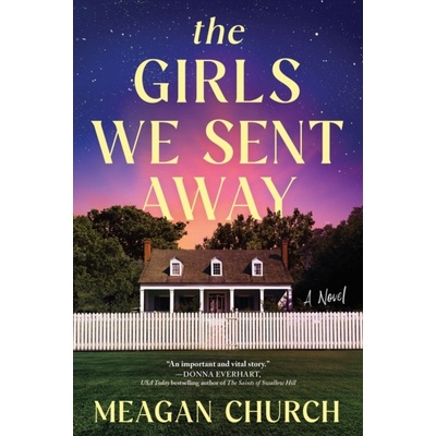 The Girls We Sent Away - Meagan Church